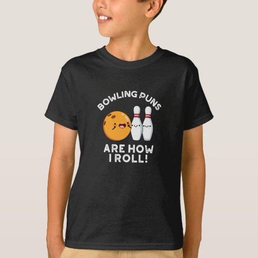 Bowling Puns sind, wie ich Sport Pun Dark BG T-Shirt (Vorderseite)