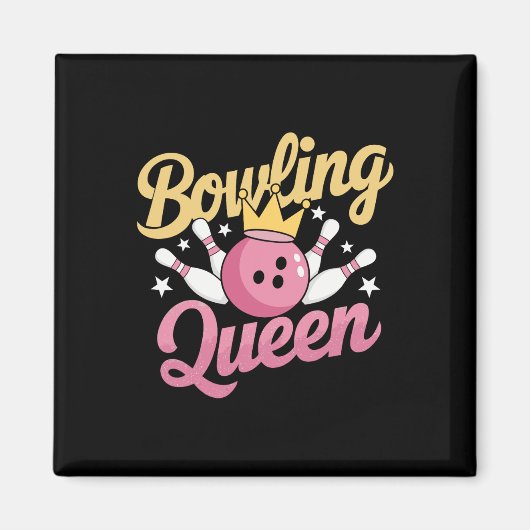 Bowling Queen Bowler Funny Bowling Magnet (Vorne)