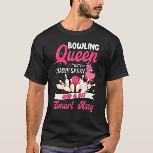 Bowling Queen Classy Sassy und ein bisschen Smart T-Shirt (Vorderseite)