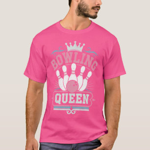 Bowling Queen Funny Bowling T-Shirt