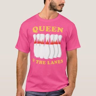 Bowling Queen of the Lanes Girls or Wo T-Shirt