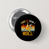 Bowling Retro Funny Bowler So Roll ich Button (Vorne & Hinten)