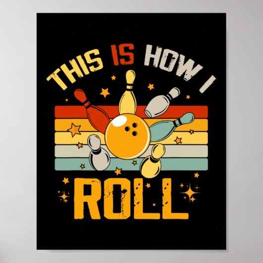 Bowling Retro Funny Bowler So Roll ich Poster (Vorne)