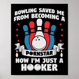 Bowling Rettete mir, ein Star Funny Sprichwort zu  Poster