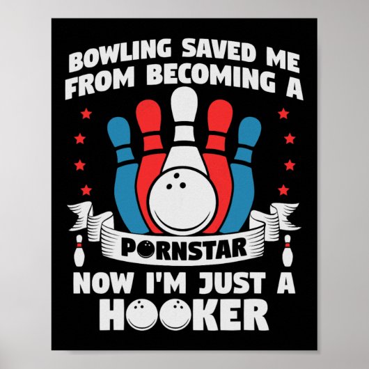 Bowling Rettete mir, ein Star Funny Sprichwort zu  Poster (Vorne)