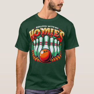 Bowling Rollen Mit Meinen Homies Lustiger Bowler M T-Shirt