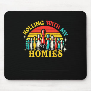 Bowling rollt mit meinen Homeemännern Frauen, die  Mousepad