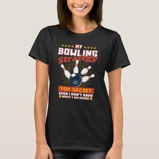 Bowling Secret Bowling Strategy Player Men Bowler T-Shirt (Vorderseite)