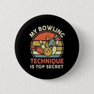 Bowling-Shirt Meine Bowling-Technik ist oben gehei Button