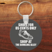 Bowling Shoes Joke für einen Bowler Button Streit  Schlüsselanhänger (Vorderseite)