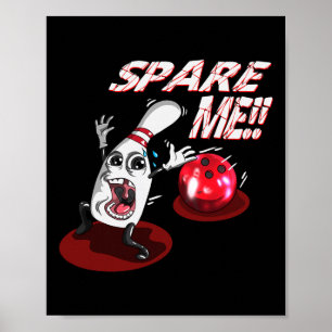 Bowling Spare Me Bowling Ll Bowling Button Strike Poster