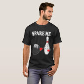 Bowling spare mir zehn Button für Bowler T-Shirt (Vorne ganz)