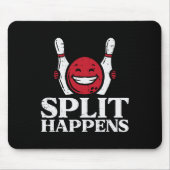 Bowling Split Happens Funny Spaß Bowler Mannschaft Mousepad (Vorne)