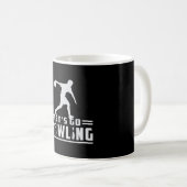 Bowling Sport Bowler Strike Bowl Team Funny Gesche Kaffeetasse (VorderseiteRechts)