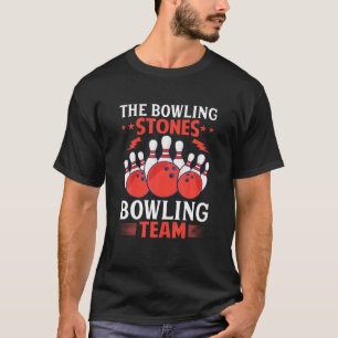 Bowling Stones Bowling Team Funny Bowler T-Shirt