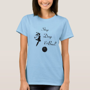 Bowling Stop drop and bowl Damen Bowling T-Shirt