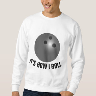 BOWLING T - Shirt, SO ROLLE ICH Sweatshirt