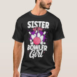 Bowling Team Sister der Bowler Boy Birthday T-Shirt<br><div class="desc">Bowling und Teamdesign. Dieses lustige Bowling-Design liest die Schwester des Bowler-Jungen und ist eine großartige Bowling-Team Bowler-Ball-Geschenkidee. Ideal für alle,  die diese Freizeitaktivität mögen,  bei der ein Spieler eine schwere Kugel über eine Holzspur rollt</div>