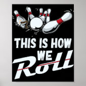 Bowling-Team So rollen wir Männer Frauen Kinder Poster (Vorne)