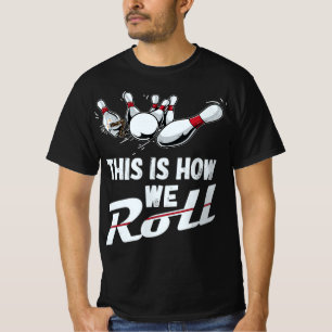 Bowling-Team So rollen wir Männer Frauen Kinder T-Shirt