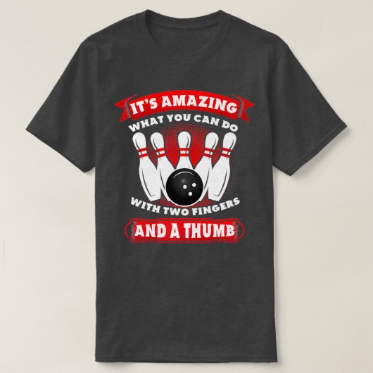 Bowling Two Fingers a Thumb T T-Shirt (Design vorne)