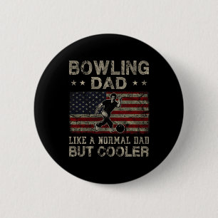 Bowling Vater wie ein normaler Vater, aber Cooler Button