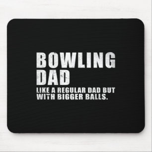 Bowling Vater wie ein regelmäßiger Vater, aber grö Mousepad