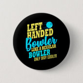 Bowling Verlassen Handed Bowler Fun Team Button (Vorderseite)