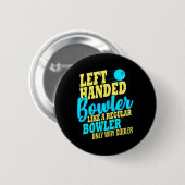 Bowling Verlassen Handed Bowler Fun Team Button (Vorne & Hinten)