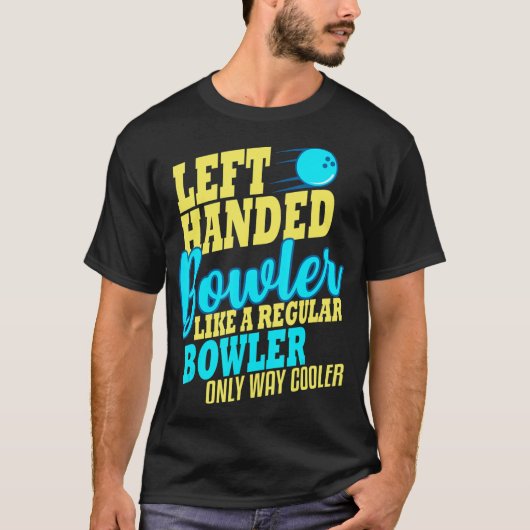 Bowling Verlassen Handed Bowler Fun Team T-Shirt (Vorderseite)