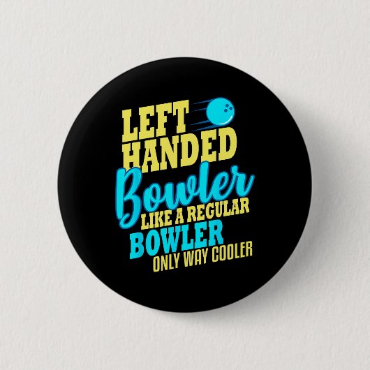 Bowling Verlassen Handed Bowler Funny Team Button (Vorderseite)