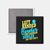 Bowling Verlassen Handed Bowler Funny Team Magnet (Vorderseite/Rückseite)