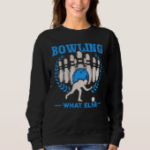 Bowling Was sonst Bowling Skittles Bowling Bowler Sweatshirt (Vorderseite)