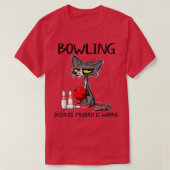 Bowling, weil Mord falsch ist Bowling BallBowler T-Shirt (Design vorne)