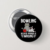 Bowling, weil Mord falsch ist, lustige Katze 1 Button (Vorne & Hinten)
