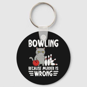 Bowling, weil Mord falsch ist, lustige Katze 1  Schlüsselanhänger