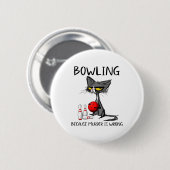 Bowling, weil Mord falsch ist lustige Katze Button (Vorne & Hinten)