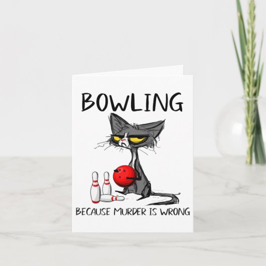 Bowling, weil Mord falsch ist lustige Katze Karte (Vorderseite)