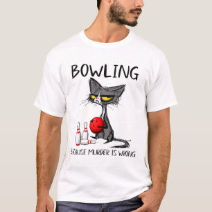 Bowling, weil Mord falsch ist lustige Katze T-Shirt