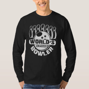 Bowling Welt ist der richtige Bowler T-Shirt