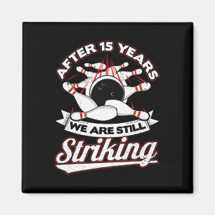 Bowling zum 15. Hochzeitstag 15 Jahre Magnet