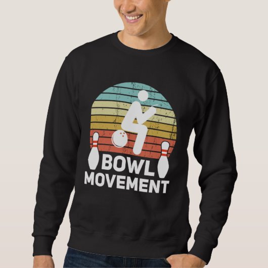 Bowlmovement  Bowling Pun Bowler Joke Humor Sweatshirt (Vorderseite)