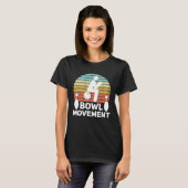 Bowlmovement  Bowling Pun Bowler Joke Humor T-Shirt (Vorne ganz)