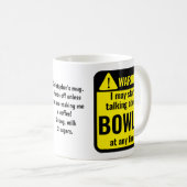Bowls Funny Personalized Warning Kaffeetasse (VorderseiteRechts)