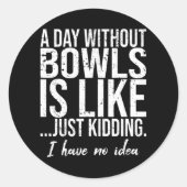 Bowls lustige Geschenkidee Runder Aufkleber (Vorderseite)