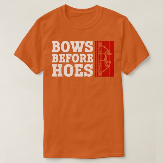 Bows Before Hows Archery Bow Archer T-Shirt (Design vorne)