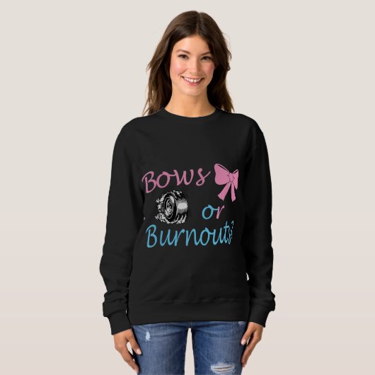 Bows oder Burnouts Gender Reveal Party Idee für Ma Sweatshirt (Vorne ganz)