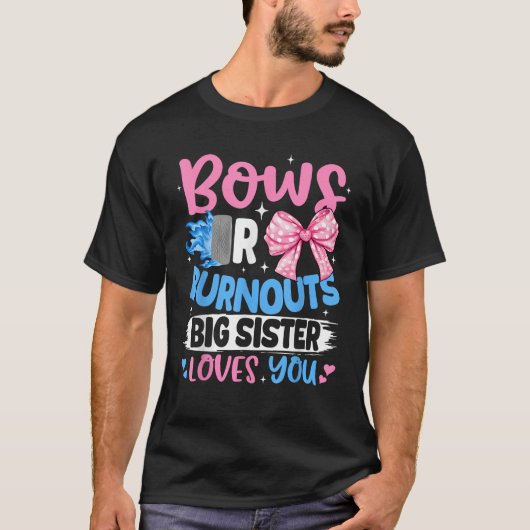 Bows oder Burnouts Große, dunkle Lieben, die Sie G T-Shirt (Vorderseite)