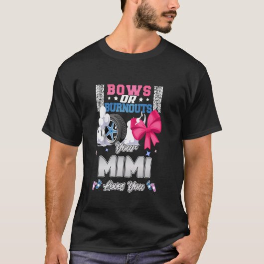 Bows oder Burnouts Ihre Mimi-Lieben, die Sie Gesch T-Shirt (Vorderseite)