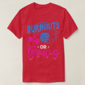 Bows oder Burnouts Party Bows oder Burnouts Geschl T-Shirt (Design vorne)